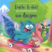 Eusèbe, le chat qui rêvait de rencontrer un dragon