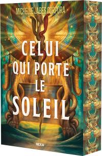 Le trône de Khétara. Vol. 1. Celui qui porte le soleil
