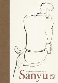 Sanyu : une philosophie de l'encre
