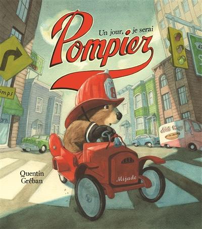 Un jour, je serai pompier Un jour, je serai pompier