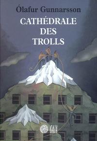 Cathédrale des trolls