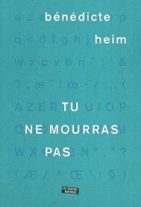 Tu ne mourras pas