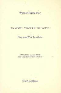 Anataxe, virgule, balance : notes pour W de Jean Daive