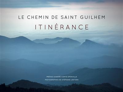 Le chemin de Saint Guilhem : Itinérance