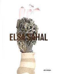 Elsa Sahal : les vases sont debout les potiches ont attrapé des jambes