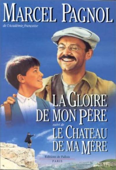 La gloire de mon père. Le château de ma mère