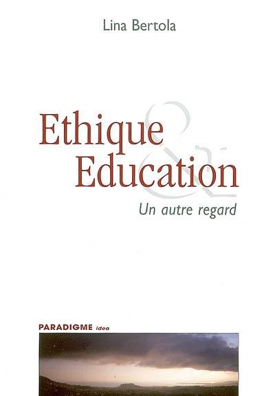 Ethique & éducation : un autre regard
