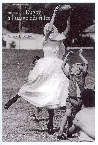Manuel de rugby à l'usage des filles