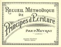 Recueil méthodique de principes d'écriture