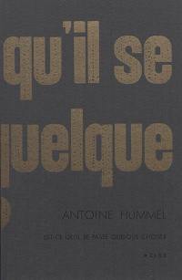 Est-ce qu'il se passe quelque chose ?