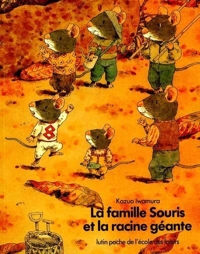 La famille Souris et la racine géante La famille Souris et la racine géante