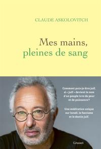 Mes mains pleines de sang
