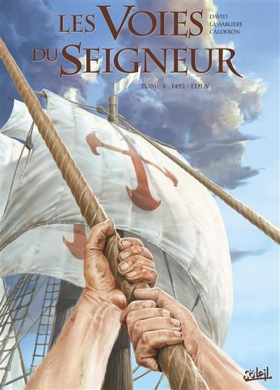 Les voies du Seigneur. Vol. 4. 1492, Eden Les voies du Seigneur. Vol. 4. 1492, Eden