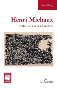 Henri Michaux : entre chaos et chaosmos