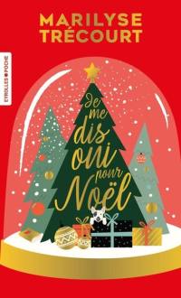 Je me dis oui pour Noël