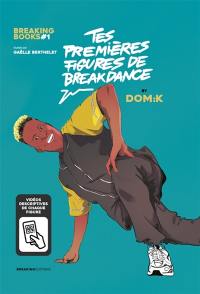 Tes premières figures de breakdance by Dom:K