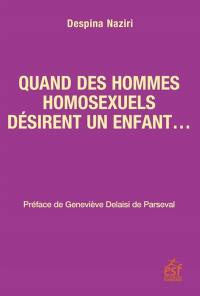 Quand les hommes homosexuels désirent un enfant...