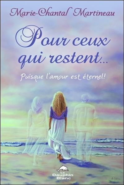 Pour ceux qui restent... Puisque l'amour est éternel ! Pour ceux qui restent... Puisque l'amour est éternel !