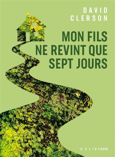 Mon fils ne revint que sept jours Mon fils ne revint que sept jours