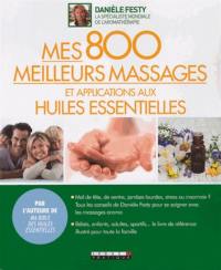 Mes 800 meilleurs massages et applications aux huiles essentielles