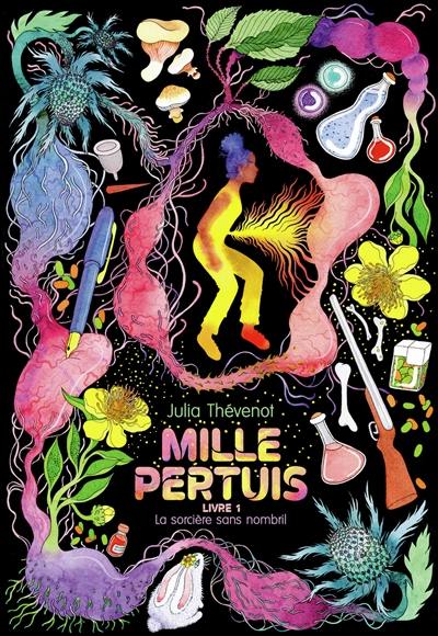 Mille pertuis. Vol. 1. La sorcière sans nombril Mille pertuis. Vol. 1. La sorcière sans nombril