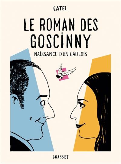 Le roman des Goscinny. Naissance d'un Gaulois