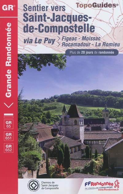 Sentier vers Saint-Jacques-de-Compostelle. Via Le Puy : Figeac-Moissac, Rocamadour-La Romieu : plus de 20 jours de randonnée