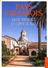Pays grassois : entre Provence et comté de Nice