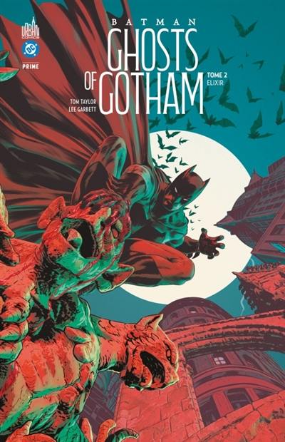 Batman ghosts of Gotham. Vol. 2. Elixir