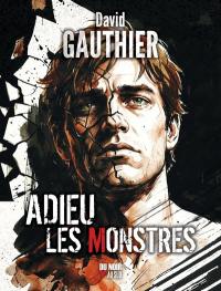 Adieu les monstres