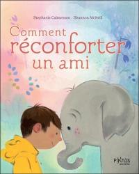 Comment réconforter un ami