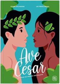 Ave César : le tour du monde des saluts