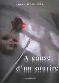 A cause d'un sourire