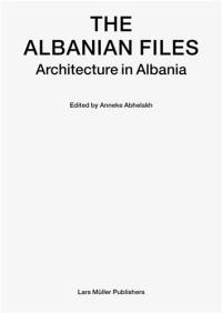 The Albanian Files : Architecture in Albania