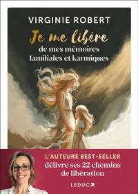 Je me libère de mes mémoires familiales et karmiques