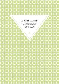 Comme tous les après-midi : le petit carnet