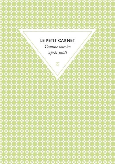 Comme tous les après-midi : le petit carnet