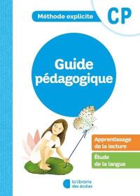 Apprentissage de la lecture, étude de la langue CP : méthode explicite : guide pédagogique Apprentissage de la lecture, étude de la langue CP : méthode explicite : guide pédagogique