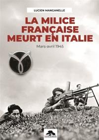 La milice française meurt en Italie : mars-avril 1945