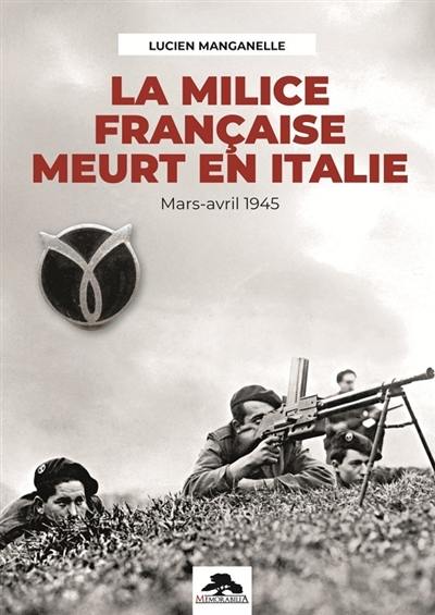 La milice française meurt en Italie : mars-avril 1945