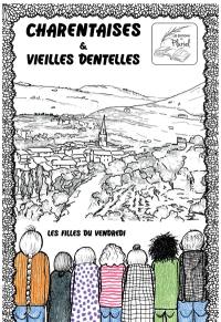 Charentaises & vieilles dentelles : les filles du vendredi