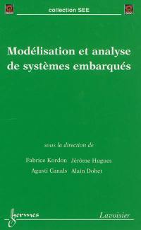 Modélisation et analyse de systèmes embarqués