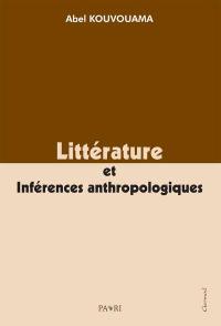 Littérature et inférences anthropologiques