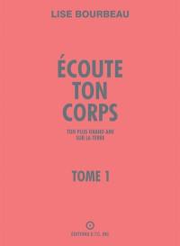 Ecoute ton corps, ton plus grand ami sur la Terre