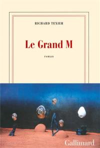 Le grand M Le grand M