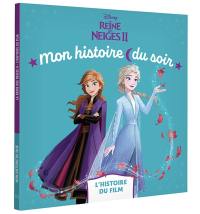 La reine des neiges II : l'histoire du film