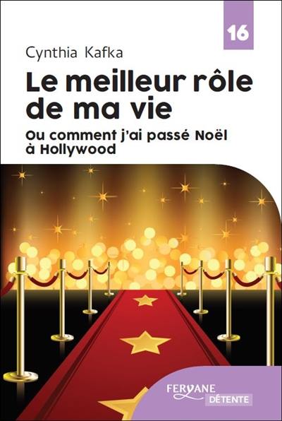 Le meilleur rôle de ma vie ou Comment j'ai passé Noël à Hollywood