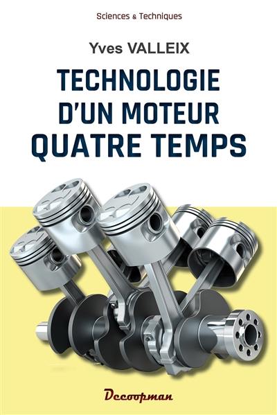 Technologie d'un moteur quatre temps Technologie d'un moteur quatre temps