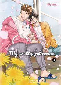 My pretty policeman. Vol. 3