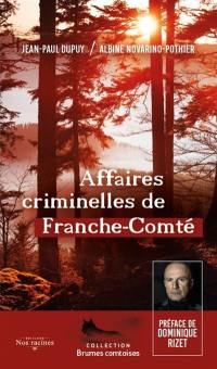 Affaires criminelles de Franche-Comté